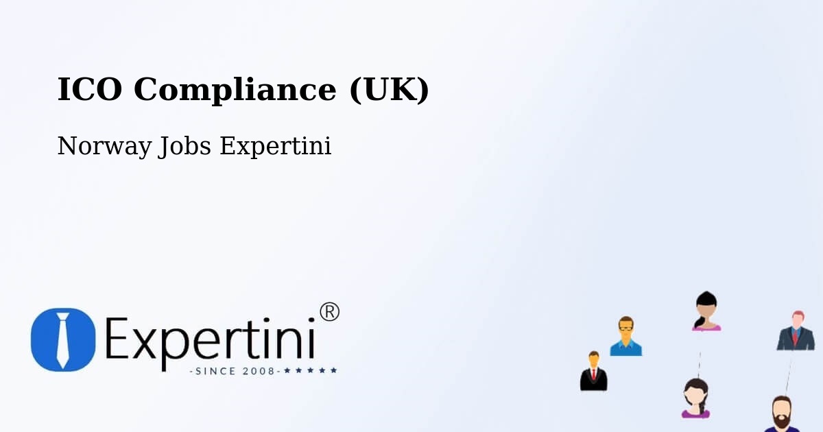 UK Data Protection & ICO Compliance – Norway - Norway Jobs Expertini
