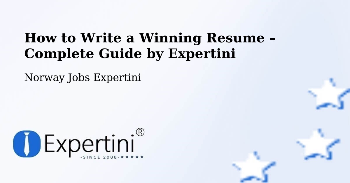 Resume Writing Guide for Job Seekers – Norway - Norway Jobs Expertini